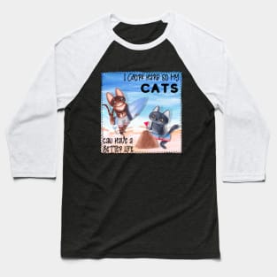 I Work Hard So My Cat Can Have A Better Life Surfing Baseball T-Shirt